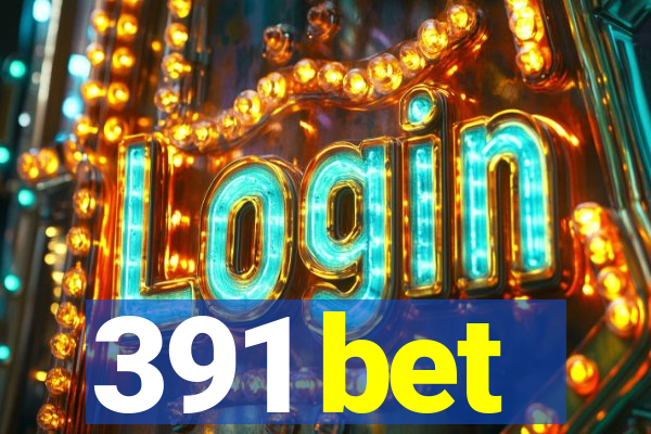 391 bet